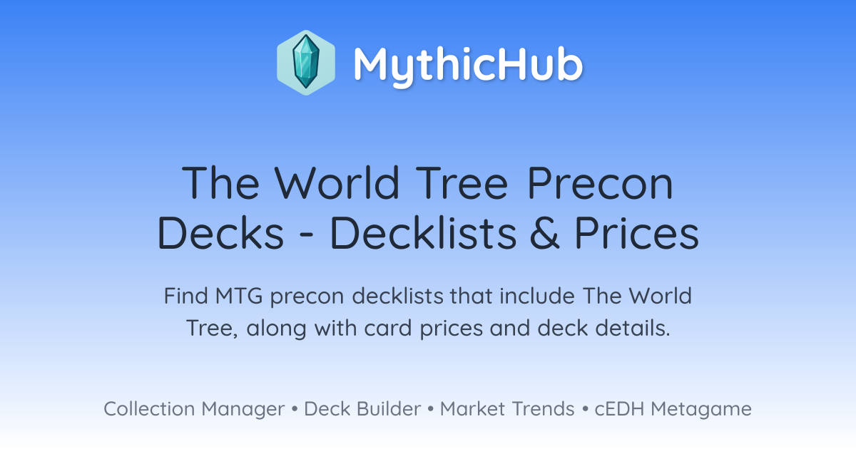The World Tree Precon Decks - Decklists & Prices | MythicHub