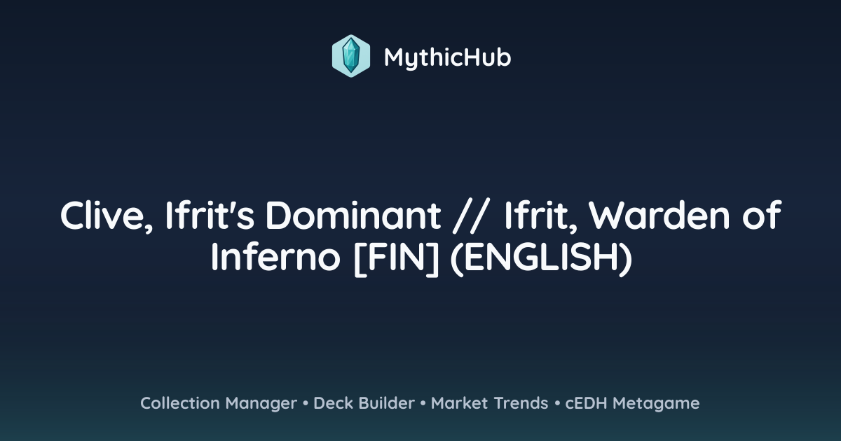 Clive, Ifrit's Dominant // Ifrit, Warden of Inferno [FIN] (ENGLISH ...