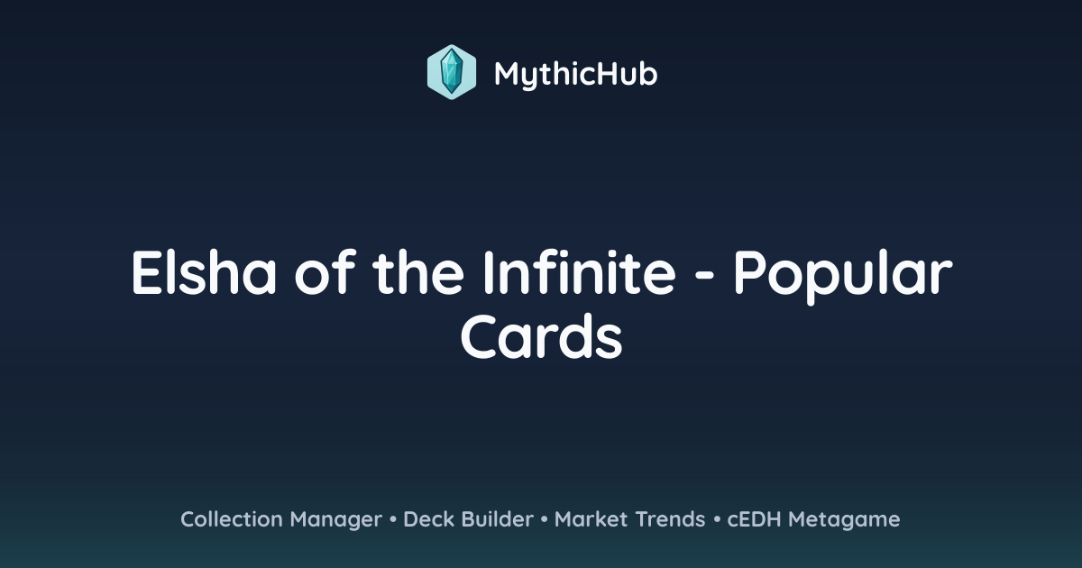 Elsha of the Infinite - Popular Cards | MythicHub